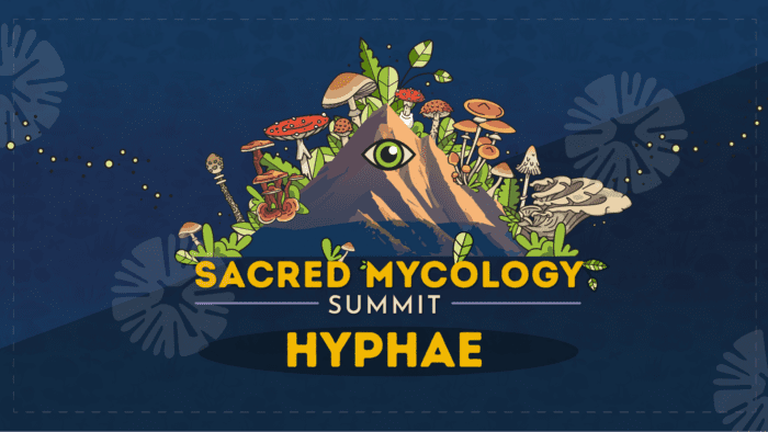 Sacred Mycology Summit Hyphae